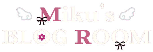 Miku’s BLOG ROOM